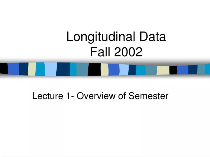longitudinal data fall 2002