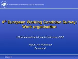 4 th European Working Condition Survey: Work organisation