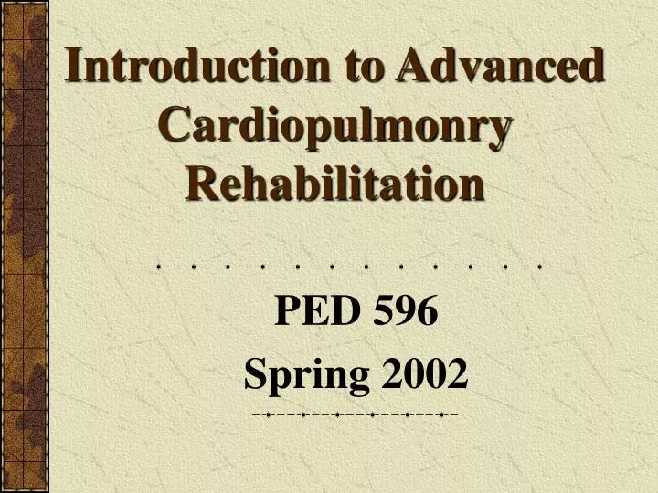 introduction to advanced cardiopulmonry rehabilitation