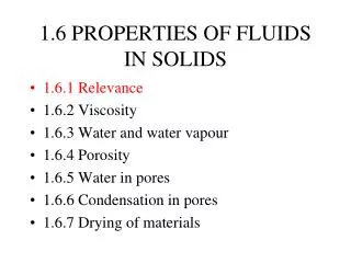 1.6 PROPERTIES OF FLUIDS IN SOLIDS