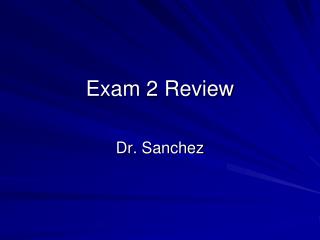 Exam 2 Review