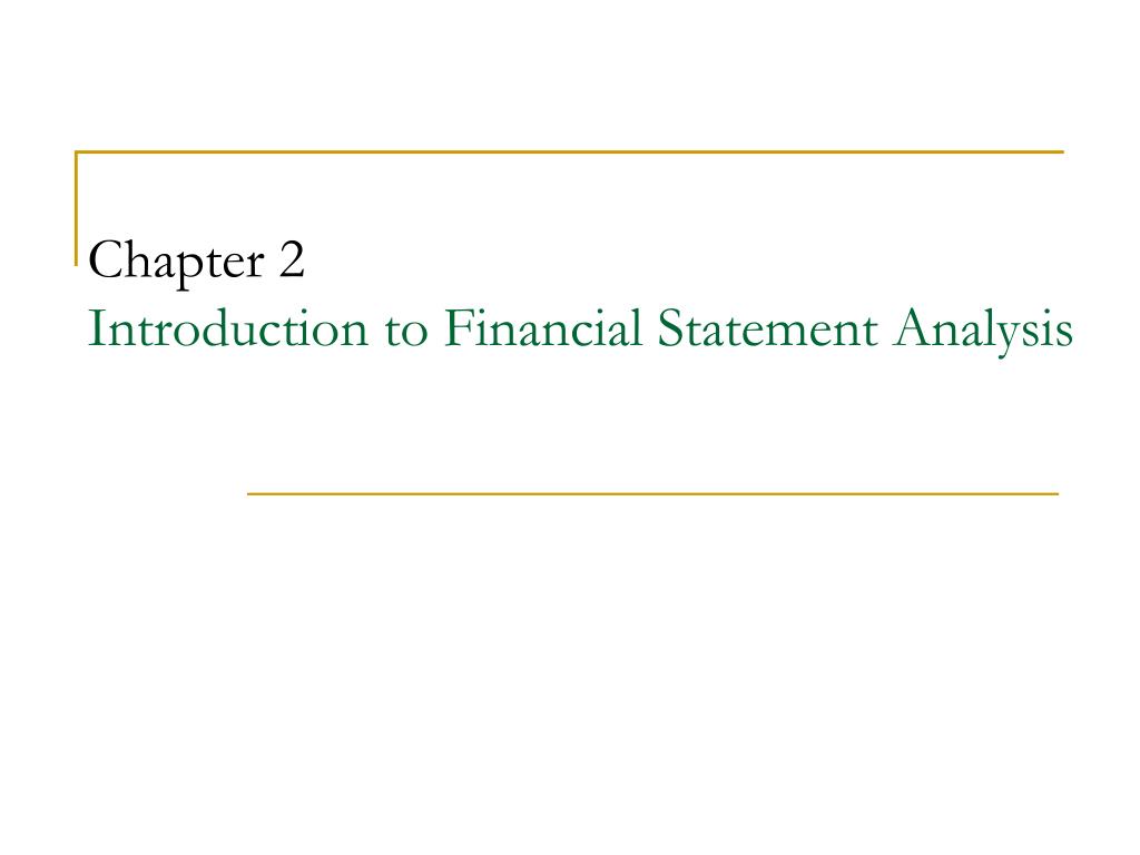 PPT - Chapter 2 Introduction to Financial Statement Analysis PowerPoint ...