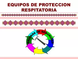 EQUIPOS DE PROTECCION RESPITATORIA