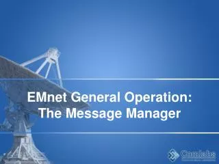 EMnet General Operation: The Message Manager
