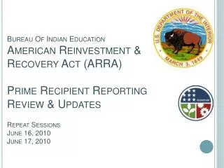 Bureau Of Indian Education American Reinvestment &amp; Recovery Act (ARRA) Prime Recipient Reporting Review &amp; Updat