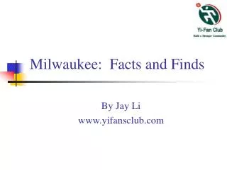 Milwaukee: Facts and Finds