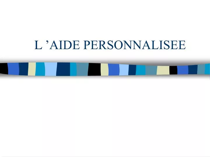 l aide personnalisee