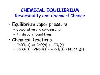 CHEMICAL EQUILIBRIUM Reversibility and Chemical Change