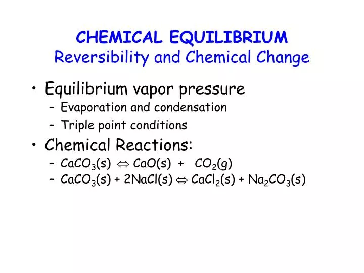 chemical equilibrium reversibility and chemical change