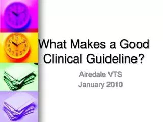 What Makes a Good Clinical Guideline?