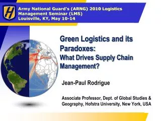 Green Logistics and its Paradoxes: What Drives Supply Chain Management?