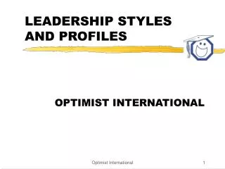 LEADERSHIP STYLES AND PROFILES