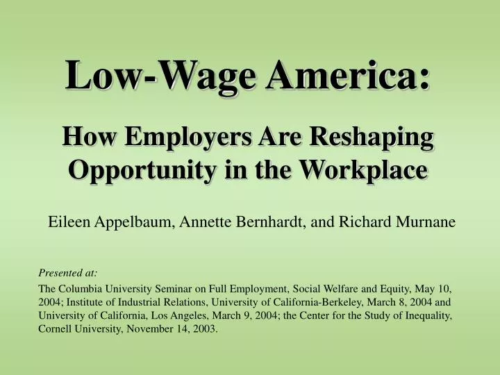 low wage america how employers are reshaping opportunity in the workplace