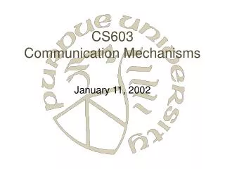 CS603 Communication Mechanisms