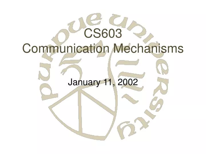 cs603 communication mechanisms