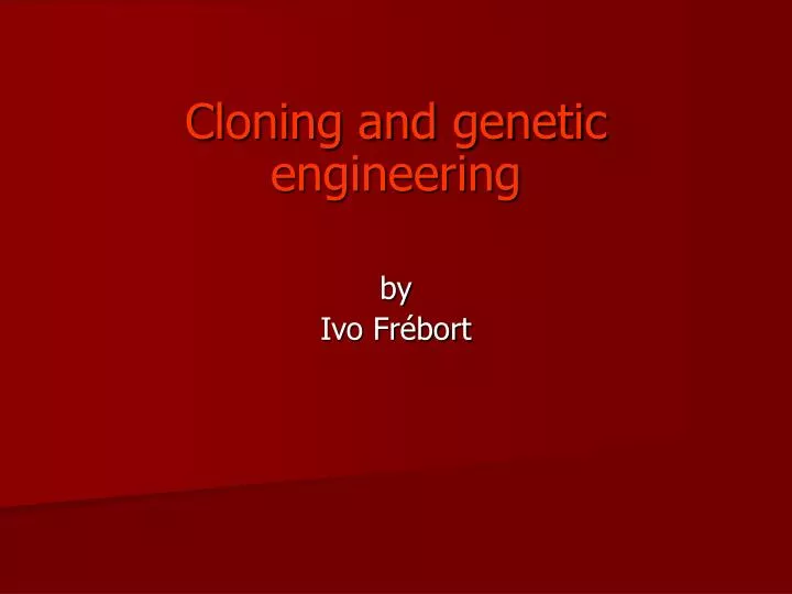 cloning and genetic engineering by ivo fr bort