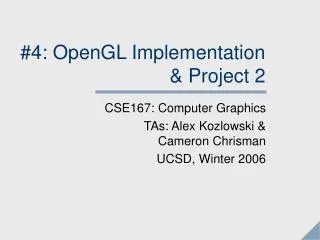 #4: OpenGL Implementation &amp; Project 2