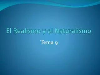 El Realismo y el Naturalismo