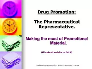 Drug Promotion: The Pharmaceutical Representative.