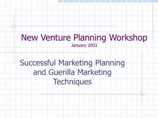 New Venture Planning Workshop January 2003