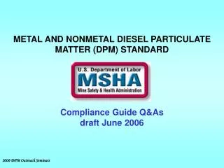 METAL AND NONMETAL DIESEL PARTICULATE MATTER (DPM) STANDARD