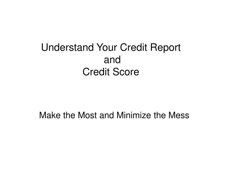 understand your credit report and credit score
