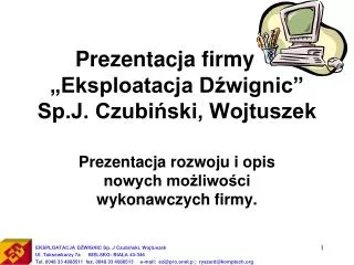 Prezentacja firmy – „Eksploatacja Dźwignic” Sp.J. Czubiński, Wojtuszek