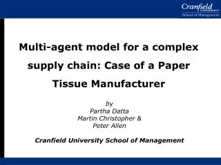 Multi-agent model for a complex supply chain: Case of a Paper Tissue Manufacturer