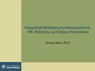 Integrated Marketing Communications:, PR, Publicity, and Sales Promotions