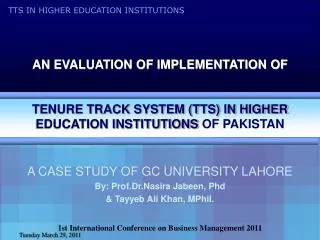AN EVALUATION OF IMPLEMENTATION OF TENURE TRACK SYSTEM (TTS) IN HIGHER EDUCATION INSTITUTIONS OF PAKISTAN