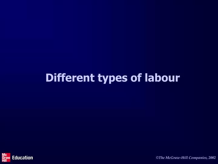 different types of labour