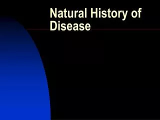Natural History of Disease