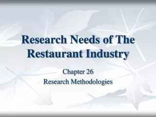 Research Needs of The Restaurant Industry