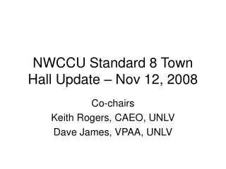 NWCCU Standard 8 Town Hall Update – Nov 12, 2008