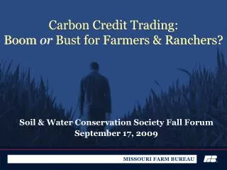 Carbon Credit Trading: Boom or Bust for Farmers &amp; Ranchers?