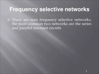 Frequency selective networks