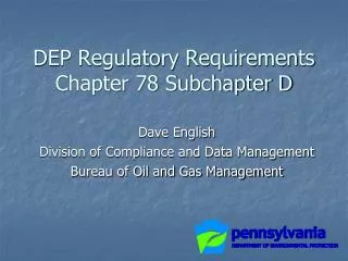 DEP Regulatory Requirements Chapter 78 Subchapter D
