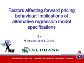 Factors affecting forward pricing behaviour: Implications of alternative regression model specifications