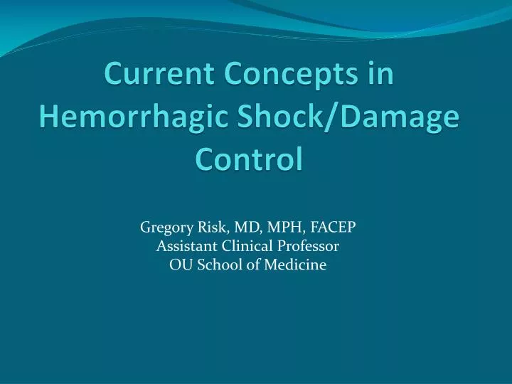 current concepts in hemorrhagic shock damage control