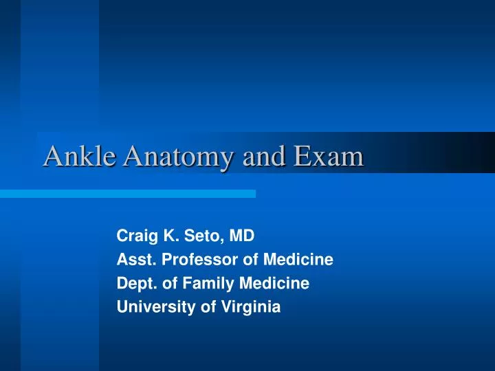 ankle anatomy and exam