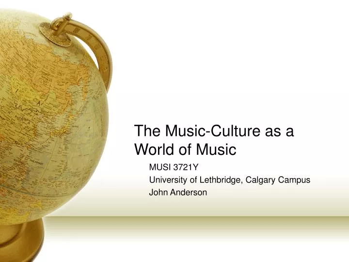 the music culture as a world of music