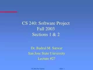 CS 240: Software Project Fall 2003 Sections 1 &amp; 2