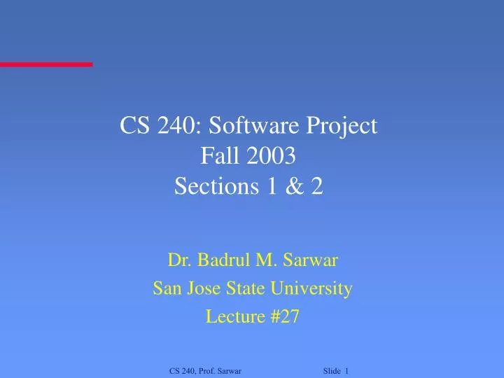 cs 240 software project fall 2003 sections 1 2