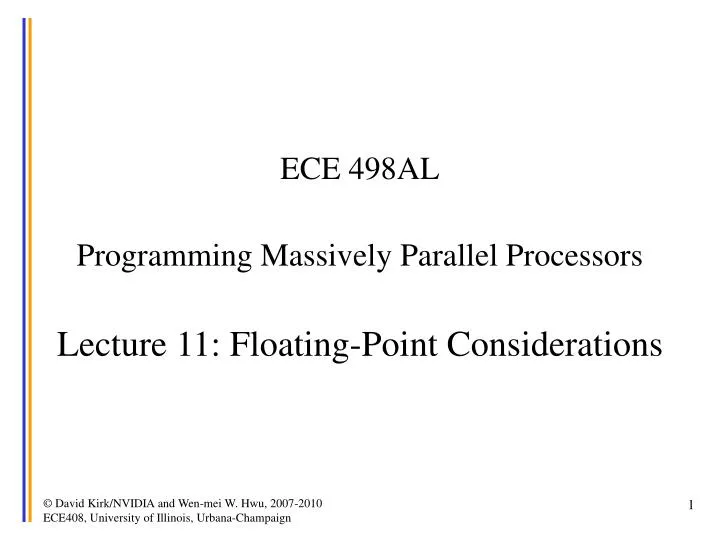 ece 498al programming massively parallel processors lecture 11 floating point considerations
