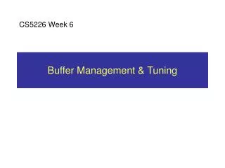 Buffer Management &amp; Tuning