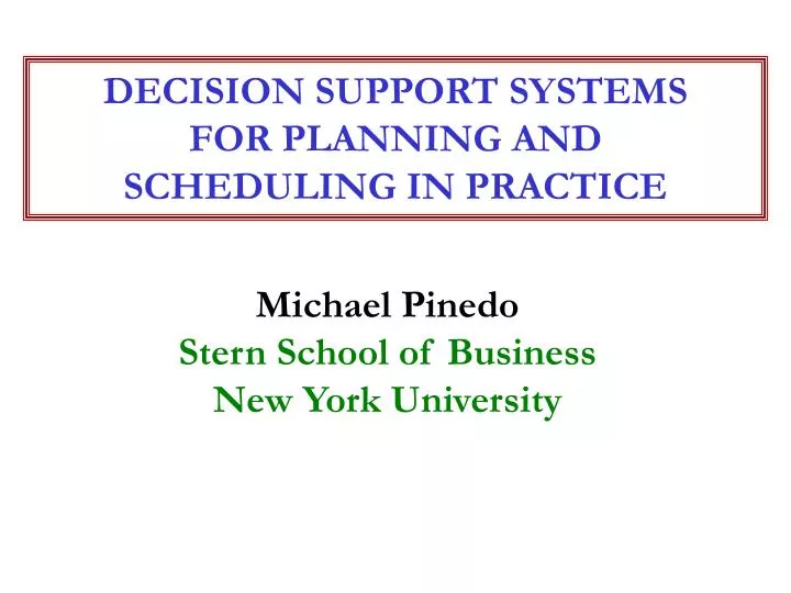 decision support systems for planning and scheduling in practice