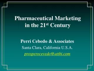 Pharmaceutical Marketing in the 21 st Century