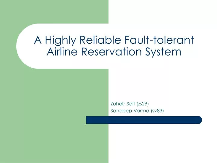 a highly reliable fault tolerant airline reservation system