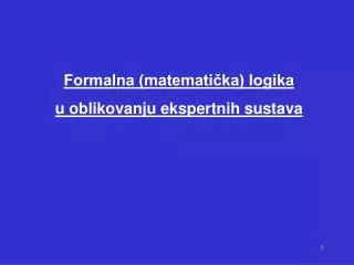 Formalna (matematička) logika u oblikovanju ekspertnih sustava