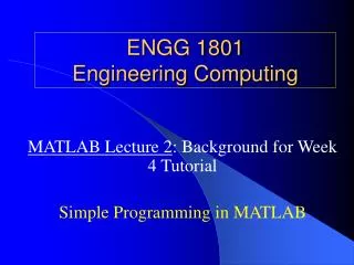 ENGG 1801 Engineering Computing